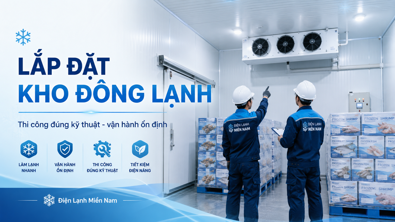Kho đông lạnh bảo quản thực phẩm ở nhiệt độ âm sâu từ -18°C đến -22°C