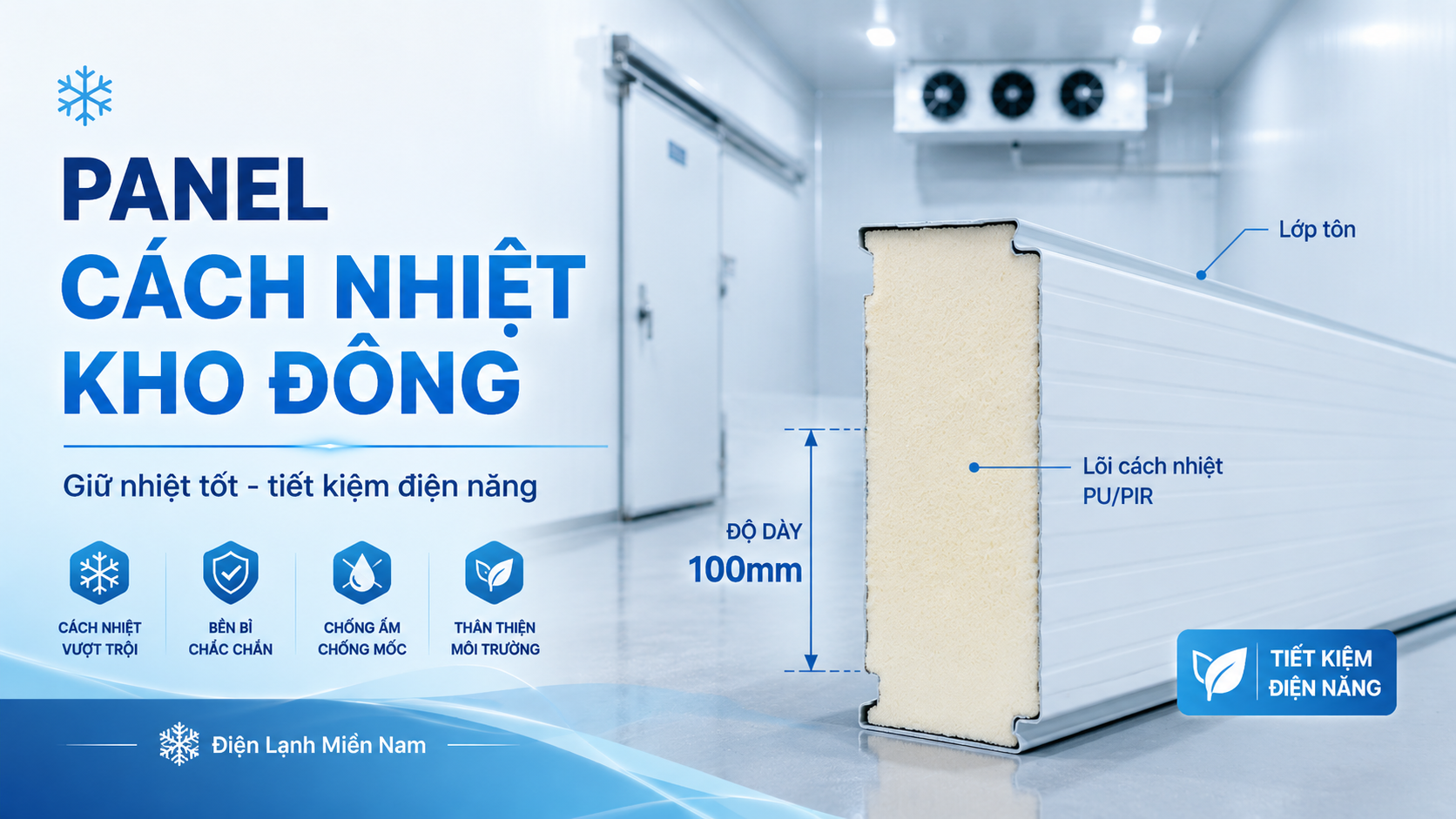 Panel cách nhiệt kho đông lạnh giúp giữ nhiệt tốt và tiết kiệm điện năng