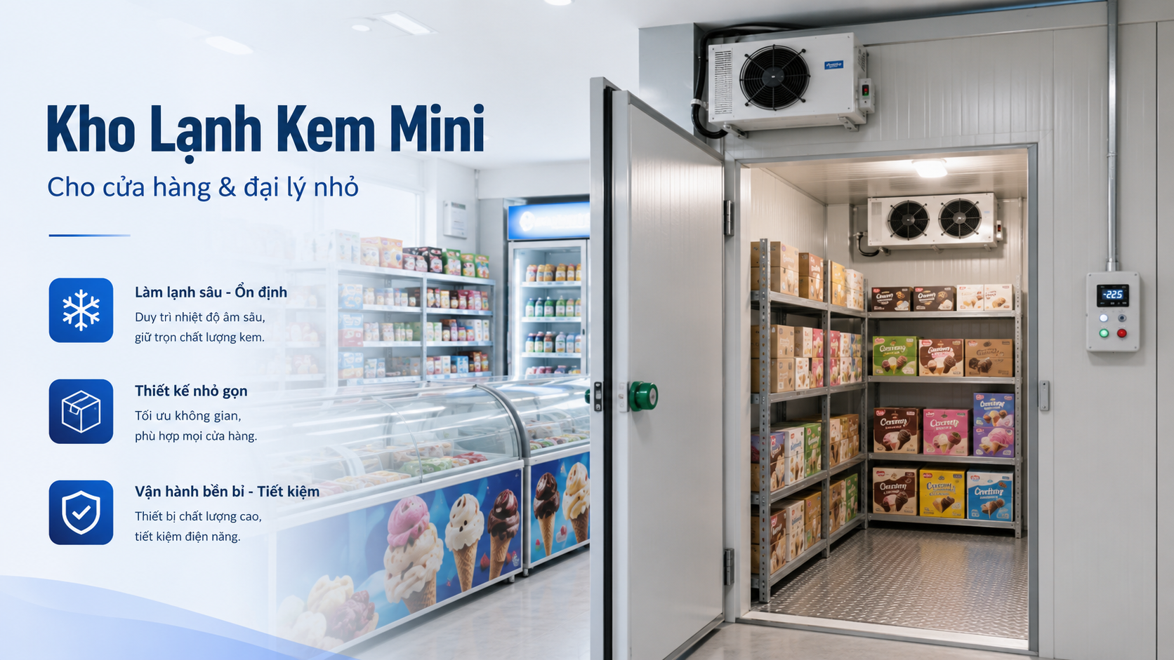 Kho lạnh kem mini cho cửa hàng và đại lý nhỏ với kệ chứa thùng kem và hệ thống làm lạnh