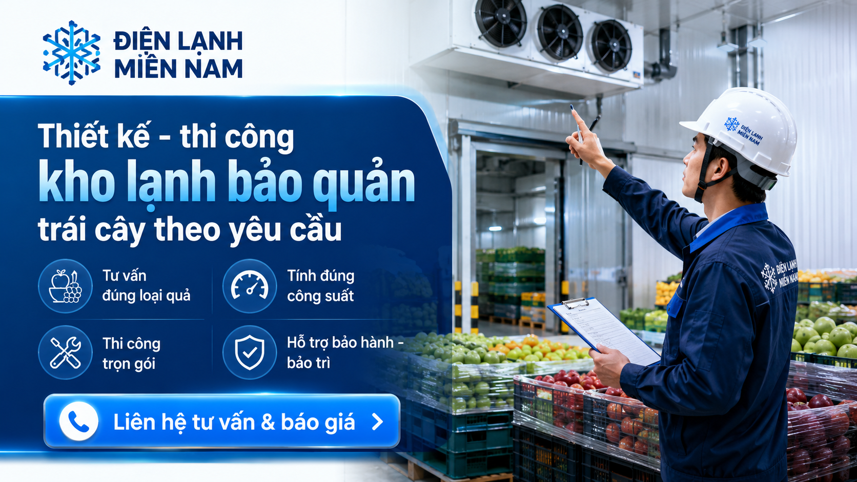 Kỹ thuật viên Điện Lạnh Miền Nam khảo sát và tư vấn thi công kho lạnh bảo quản trái cây theo yêu cầu