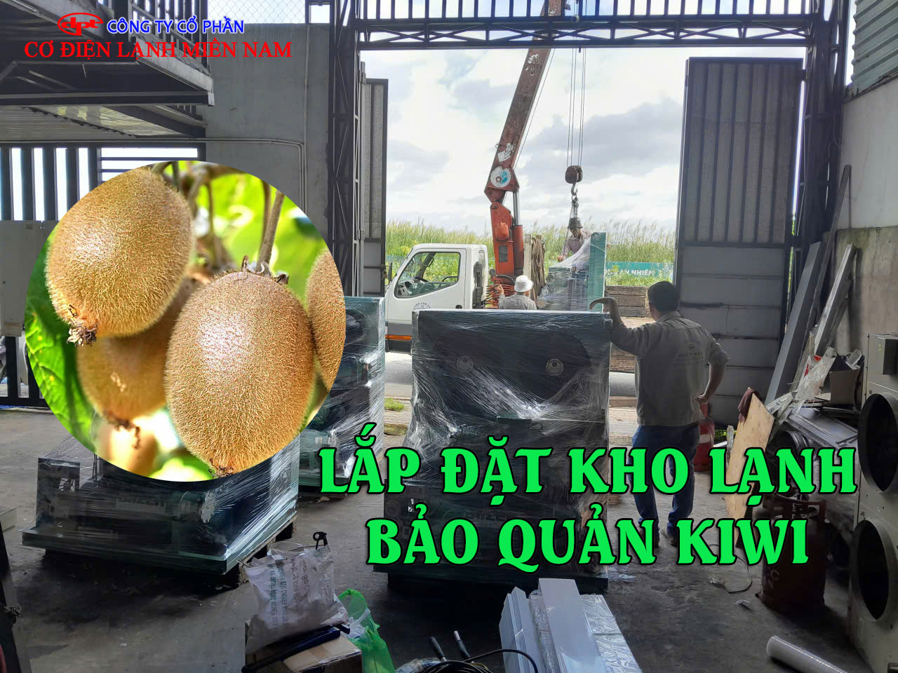 Kỹ thuật viên thi công kho lạnh bảo quản kiwi tại công trình