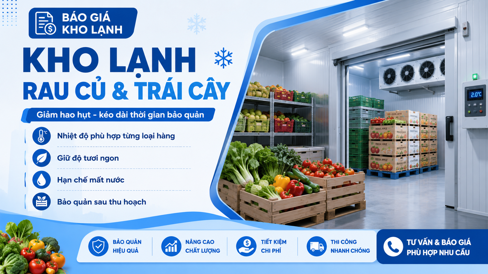 Kho lạnh bảo quản rau củ và trái cây giúp hạn chế hao hụt, giữ độ tươi ngon sau thu hoạch.