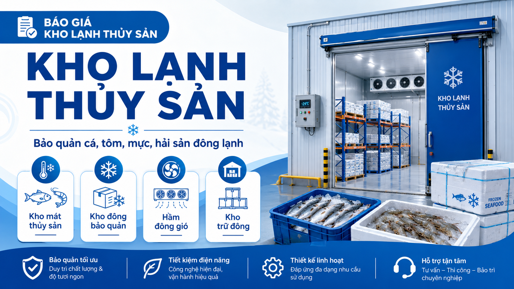 Kho lạnh thủy sản bảo quản cá, tôm, mực và hải sản đông lạnh với nhiệt độ ổn định.